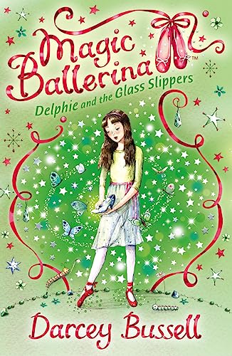 Delphie and the Glass Slippers: Delphie's Adventures (Magic Ballerina, 4, Band 4) von HarperCollins Children's Books
